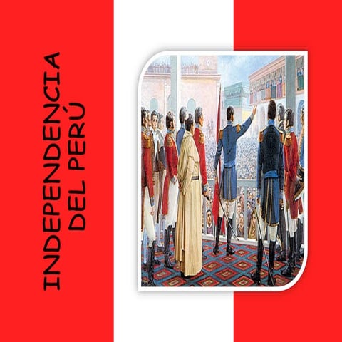 INDEPENDENCIA DEL PERÚ