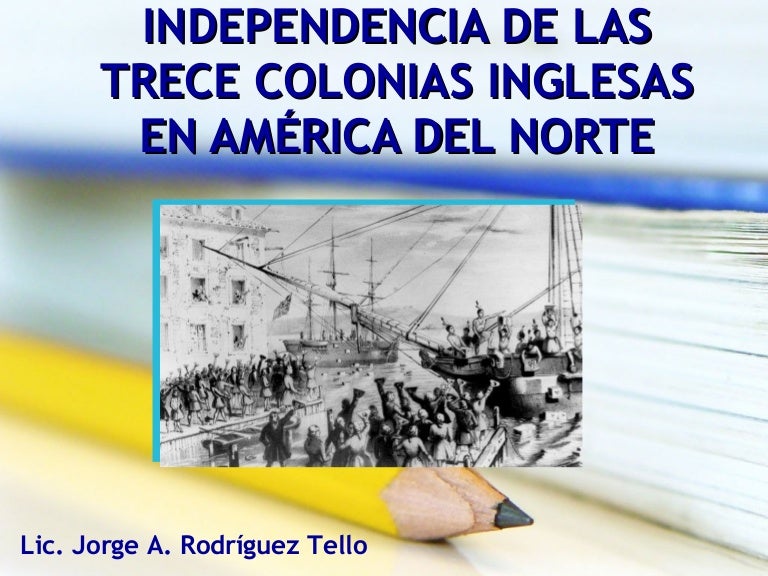 Independencia De Las Trece Colonias Inglesas