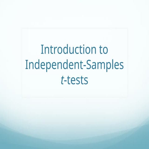 Introduction to Independent-Samples t-tests