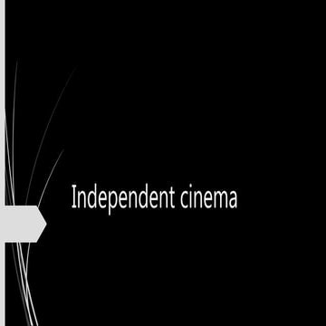 Independent cinema