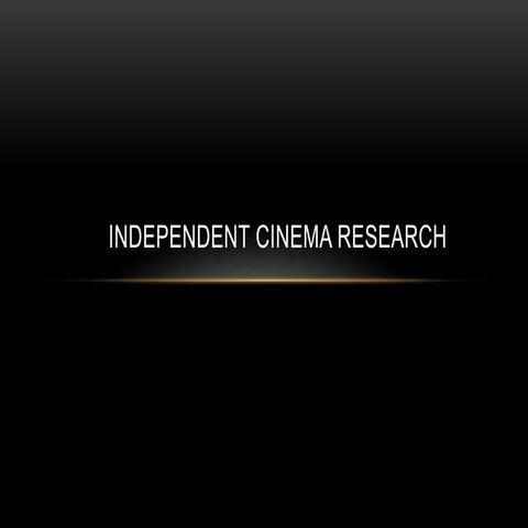 Independent cinema research 