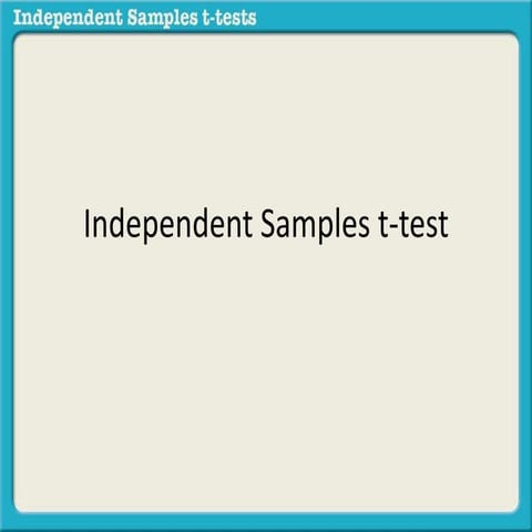Independent samples t test - run, select, interpret