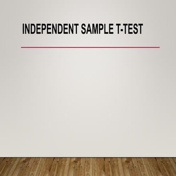 INDEPENDENT SAMPLE T TEST.pptx