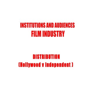 Independent v hollywood distribution