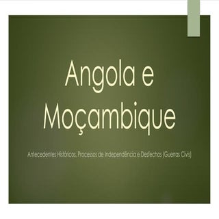 Independência - Angola e Moçambique