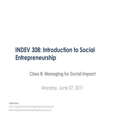 INDEV308 Class 8 - Managing for Social Impact