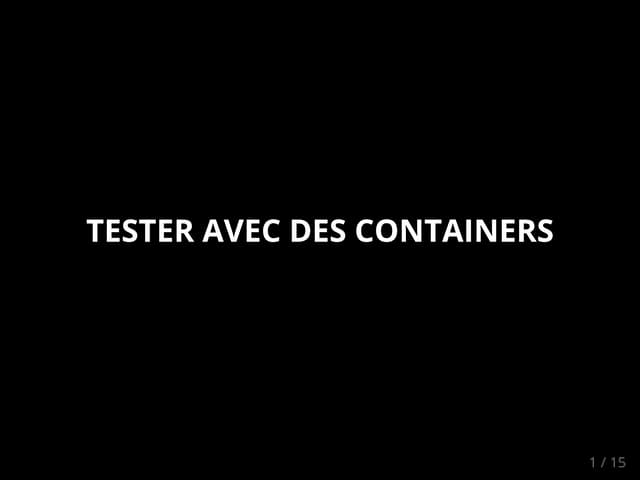 Testing with Containers