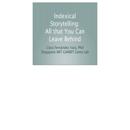 No Show 2012 - Clara Fernández-Vara - Environmental Storytelling 