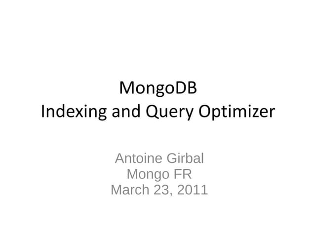 2011 Mongo FR - Indexing in MongoDB