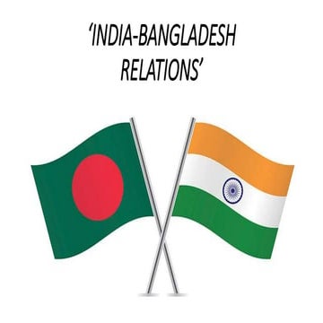India Bangladesh Relations: Synergy & Issues 