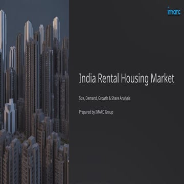 India Rental Housing Market Size, Share, Trends and Outlook.pptx