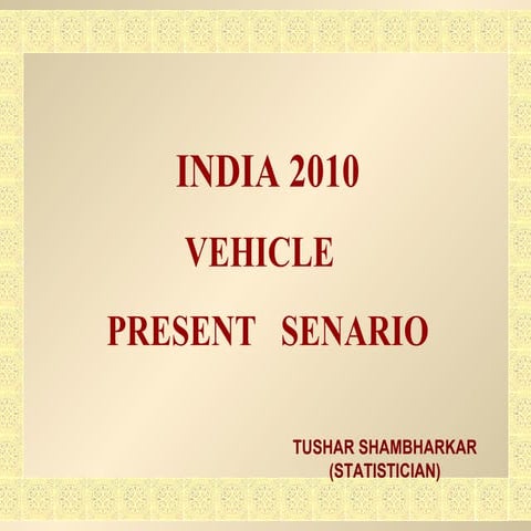 India 2010 Vehicle Present Scenario