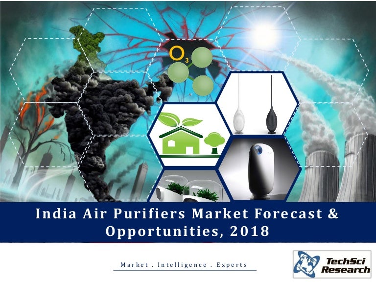 India air purifier market forecast & opportunities, 2018