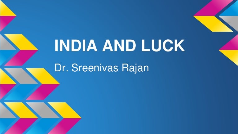 India and luck