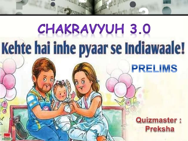 Chakravyuh 3 0 India Quiz Ppt Chakravyuh 3 0 India Quiz Ppt