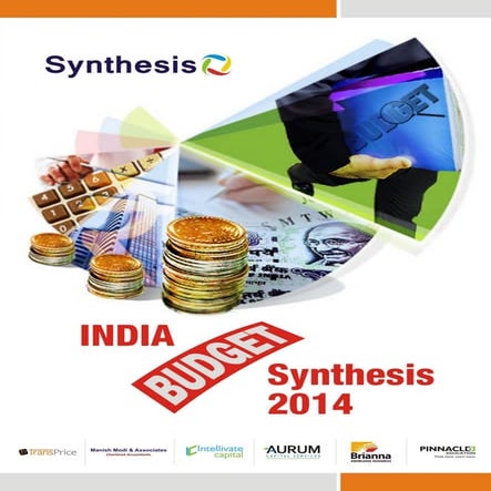 India budget synthesis - 2014 - An Impact on Your Pocket