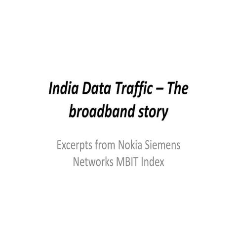 India Data Traffic – The Broadband Story