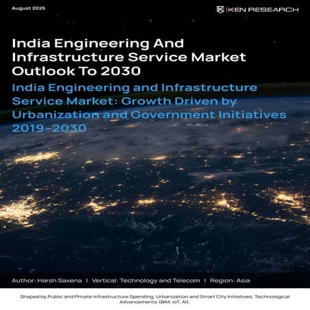 India Engineering and Infrastructure Service Market Outlook 2030 | Sample Rep...
