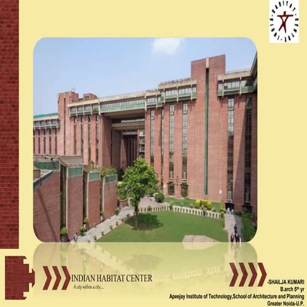India habitat centre observations by architect student