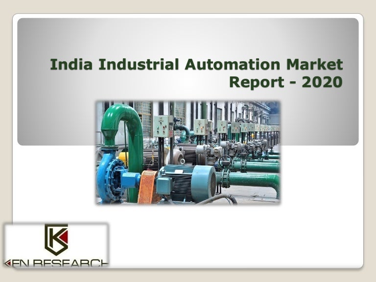 India industrial automation market report 2020 India Industrial Au…