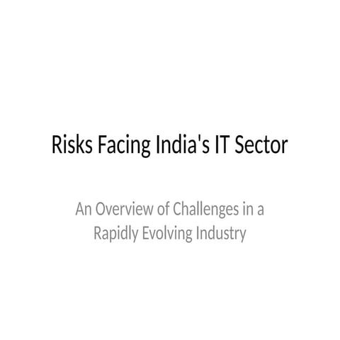 WHAT ARE RISK FACING BY INDIAN IT SECTORS.pptx