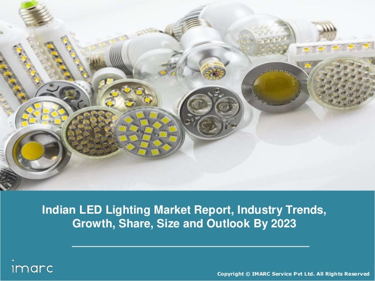 Indian LED Lighting Market Industry Trends, Growth, Share, Size, Dem…