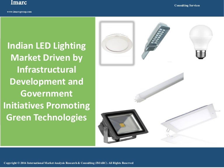 Indian LED Lighting Market 20162021 Industry Analysis, Trends, Rep…