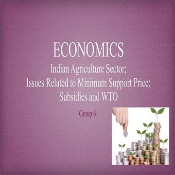 Indian agriculture sector, Issues Related to Minimum Support Price, Subsidies...