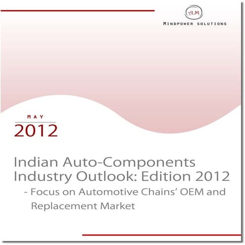 Indian auto components industry outlook edition 2012