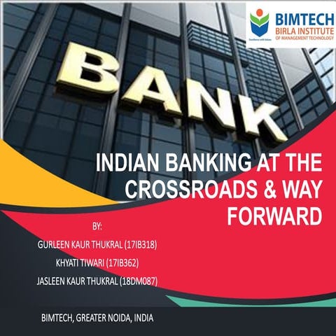 Indian banking at crossroads and way forward