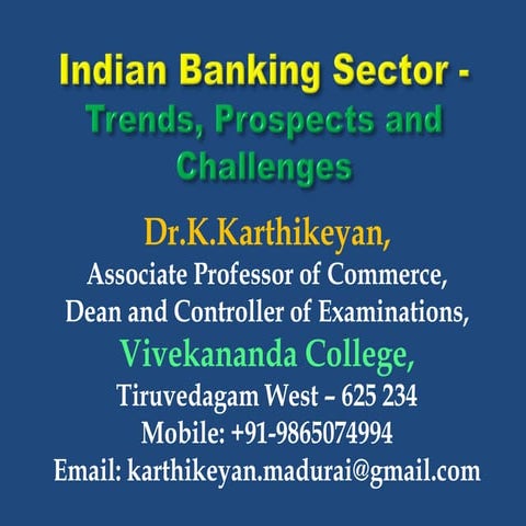 Indian Banking Sector - Dr.K.Karthikeyan