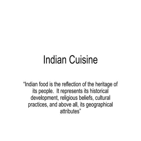 A ppt of the Indian food Indian Cuisine.ppt