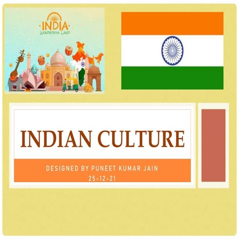 The culture of India is mixture of sub-culture and tradition. | PPTX