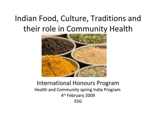 Indian food, culture,traditions and their role in community health