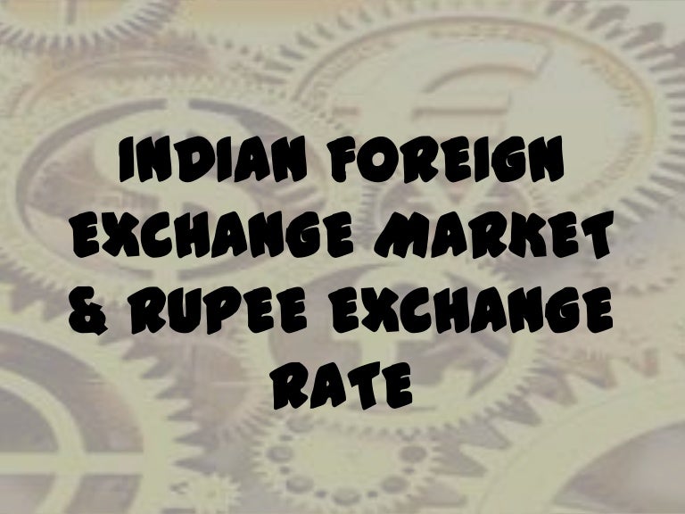 Foreign Exchange Market In India Ppt - 