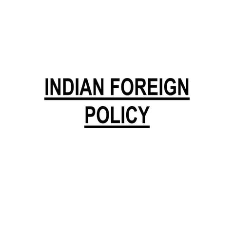 Indian foreign policy presentation.