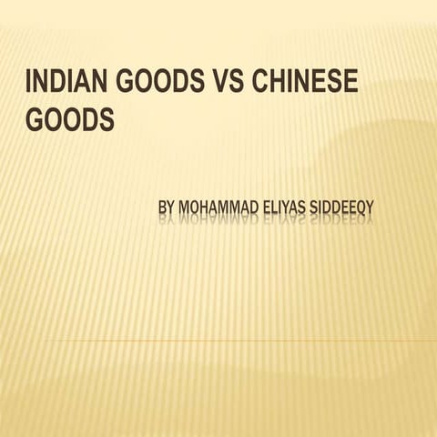 Indian goods vs chinese goods