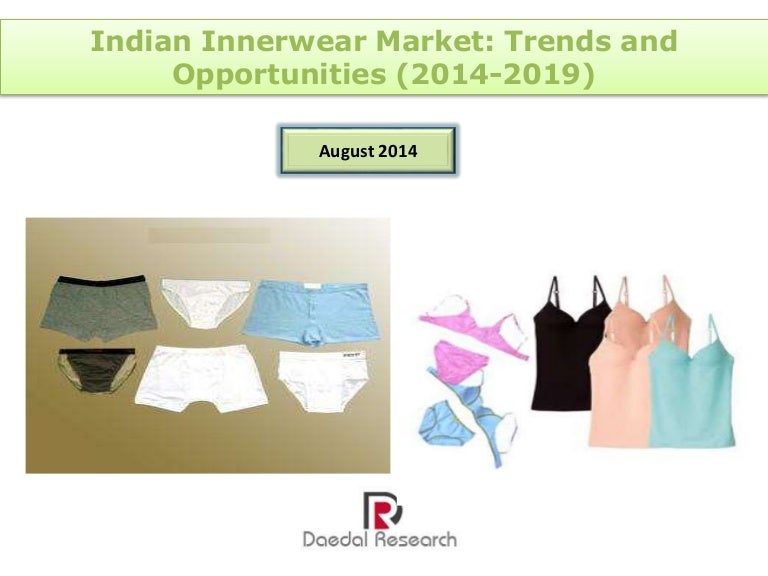Indian Innerwear Market Trends & Opportunities (20142019) New Rep…