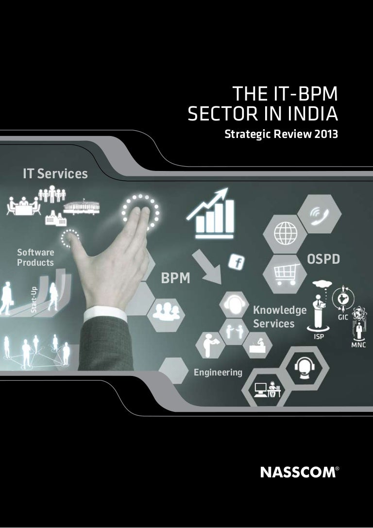Indian IT BPM sector in India 2013 - A Summary Indian IT BPM sector in India 2013 - A Summary