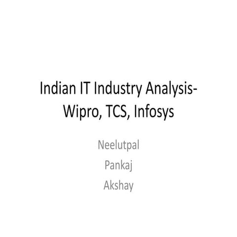 Indian IT industry analysis: wipro, tcs,infosys