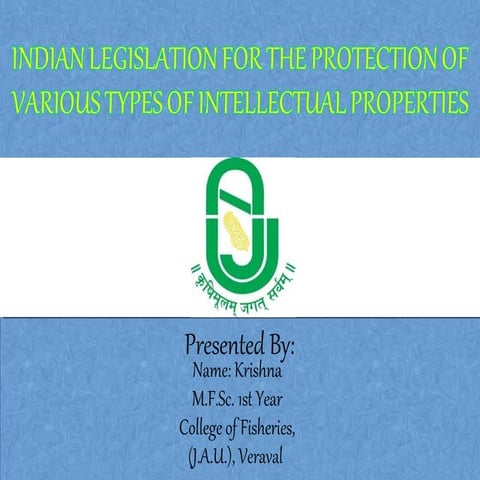 Indian legislation for the protection of the various types of intellectual pr...
