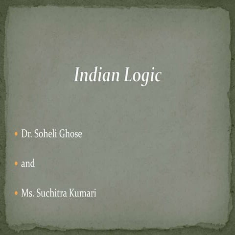 Indian logic by Dr. Soheli Ghose