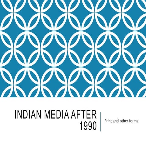 Indian media after 1990