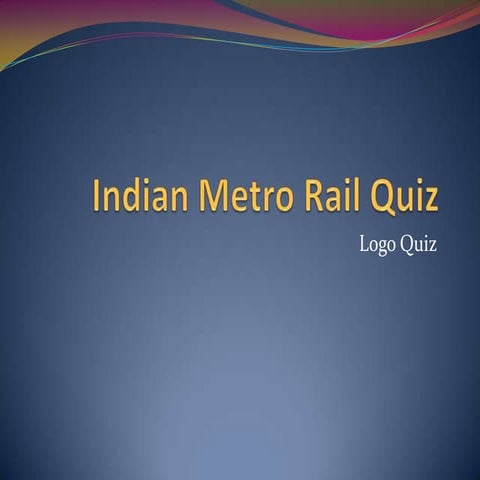 Indian metro rail quiz