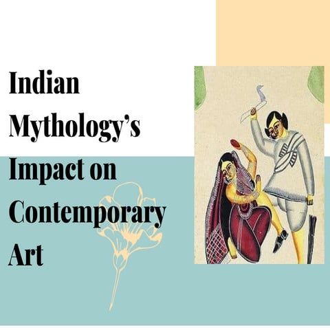 Indian Mythology’s Impact on Contemporary Art.pptx