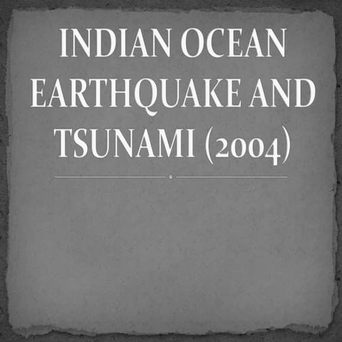Indian ocean earthquake and tsunami (2004)