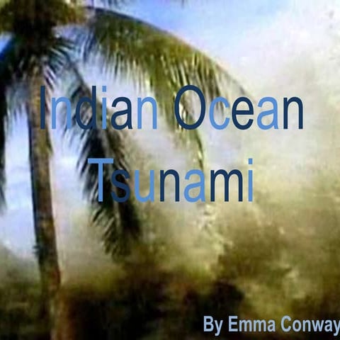 Indian Ocean Tsunami Emma Conway.X