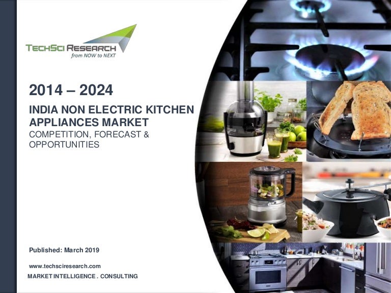 India non electric kitchen appliances market forecast and opportuniti…