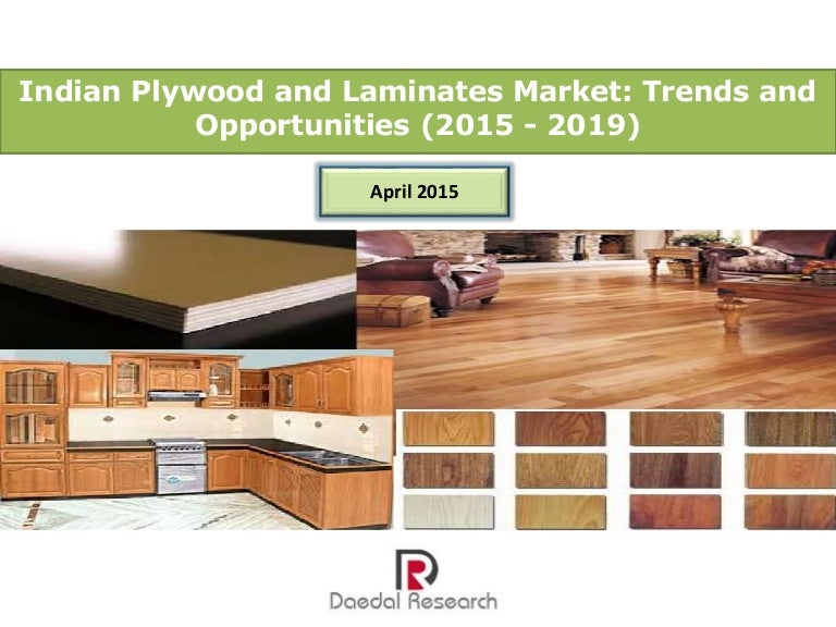 Indian Plywood and Laminates and Market Trends & Opportunities (2015…