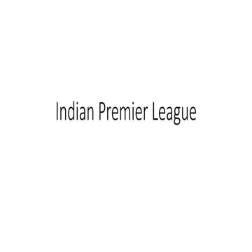 he Indian Premier League (IPL)  TATA IPL